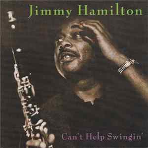 Jimmy Hamilton - Can't Help Swingin' mp3