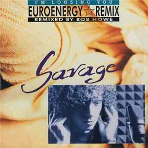 Savage - I'm Loosing You (Euroenergy Remix) mp3