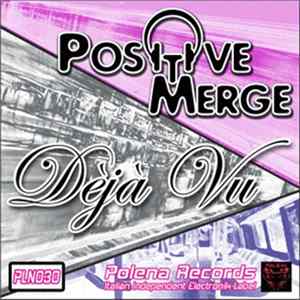 Positive Merge - Deja Vu mp3