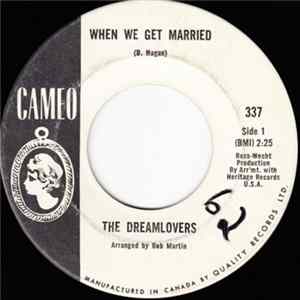 The Dreamlovers - When We Get Married / Just Because mp3
