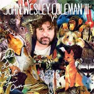 John Wesley Coleman - The Love That You Own mp3