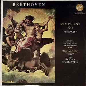 Ludwig van Beethoven : Singverein Der Gesellschaft Der Musikfeunde Wien, Pro Musica Orchestra Wien Dir. Jascha Horenstein - Symphony No. 9 "Choral" mp3