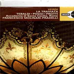 Verdi, Orchestra dell'Accademia Nazionale di Santa Cecilia, Francesco Molinari-Pradelli, Renata Tebaldi, Gianni Poggi, Aldo Protti - La Traviata mp3
