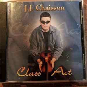 J.J. Chaisson - Class Act mp3