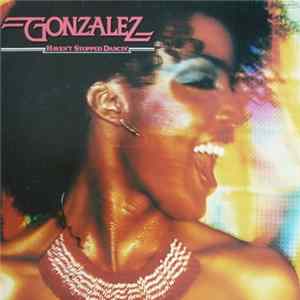 Gonzalez - Haven't Stopped Dancin' mp3