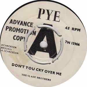 The Slade Brothers - Don't You Cry Over Me mp3