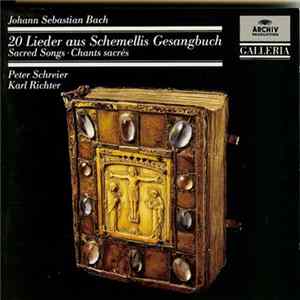 Peter Schreier, Karl Richter, Johann Sebastian Bach - 20 Lieder Aus Schemellis Gesangbuch mp3