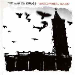 The War On Drugs - Wagonwheel Blues mp3