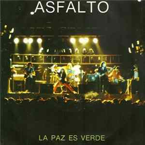 Asfalto - La Paz Es Verde mp3