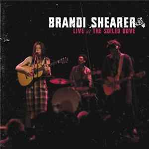 Brandi Shearer - Live At The Soiled Dove mp3