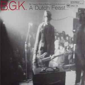 B.G.K. - A Dutch Feast...The Complete Works Of Balthasar Gerards Kommando mp3