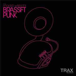 The Madd Wikkid - Brassft Punk mp3