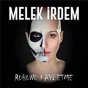 Melek İrdem - Ruhunu Kaybetme mp3