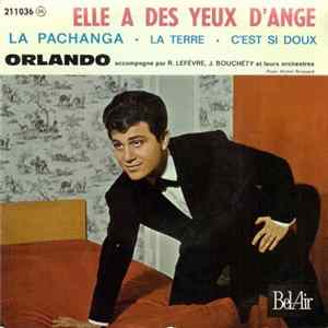Orlando Accompagné Par R. Lefèvre, J. Bouchéty Et Leurs Orchestres - Elle A Des Yeux D'Ange mp3