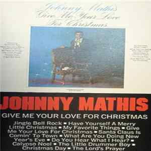 Johnny Mathis - Give Me Your Love For Christmas mp3