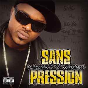 Sans Pression - La Tendance Se Maintient mp3