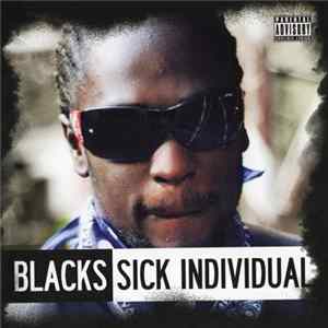 Blacks - Sick Individual mp3
