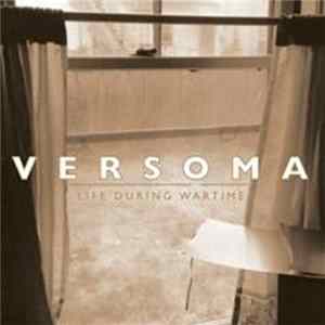 Versoma - Life During Wartime mp3
