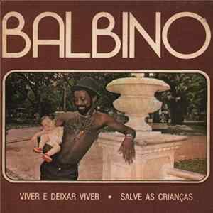 Balbino - Viver E Deixar Viver - Salve As Crianças mp3