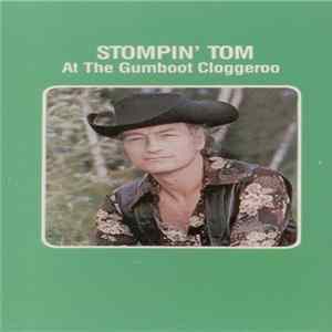 Stompin' Tom - At The Gumboot Cloggeroo mp3