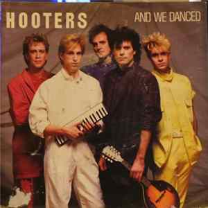 Hooters - And We Danced mp3