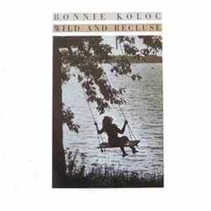 Bonnie Koloc - Wild And Recluse mp3