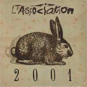 Courge, Pakito Bolino, Mug, Sumosic, Les Pieds Mobiles, Bayou Minut'Soup, Killoffer, Mad Map Mond, Parrondo, Fucked-Up Truck - L'Association 2001 mp3