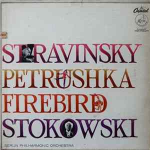 Stravinsky - Stokowsky, Berlin Philharmonic Orchestra - Petrushka - Firebird mp3