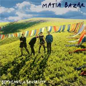 Matia Bazar - Benvenuti A Sausalito mp3