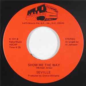 Seville - One Down And You To Go / Show Me The Way mp3