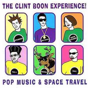 The Clint Boon Experience! - The Compact Guide To Pop Music & Space Travel mp3