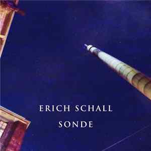 Erich Schall - SONDE mp3