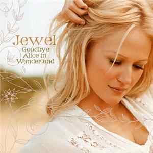 Jewel - Goodbye Alice In Wonderland mp3