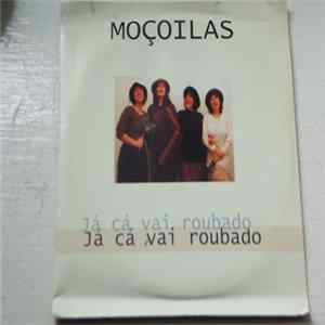 Moçoilas - Já Cá Vai Roubado mp3