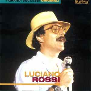 Luciano Rossi - I Grandi Successi Originali mp3