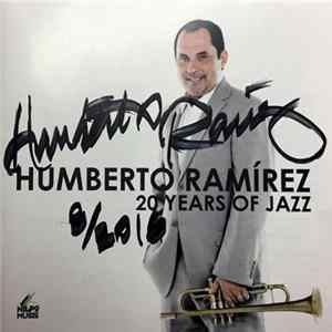 Humberto Ramírez - 20 Years Of Jazz mp3