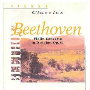 Beethoven - Violin Concerto In D Major, Op. 61 mp3