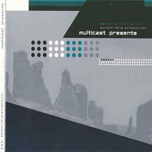 Multicast - Multicast Presents Further Obliq Perspectives mp3