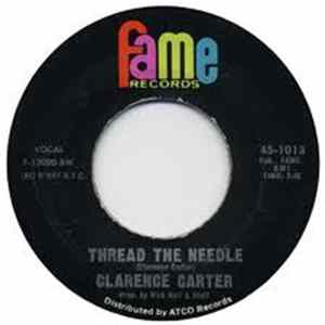 Clarence Carter - Thread The Needle / Don't Make My Baby Cry mp3
