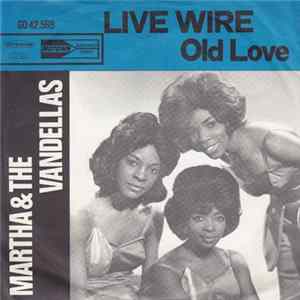 Martha & The Vandellas - Live Wire mp3