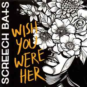Screech Bats - Wish You Were Her mp3
