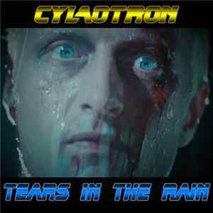 Cylotron - Tears In The Rain mp3