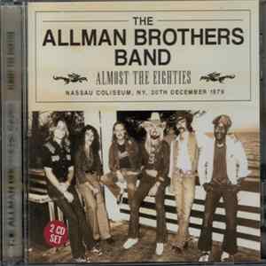 The Allman Brothers Band - Almost The Eighties: Nassau Coliseum, NY, 30th December 1979 mp3