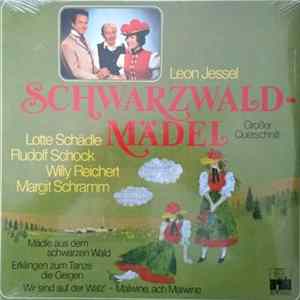 Leon Jessel, Lotte Schädle, Rudolf Schock, Willy Reichert, Margit Schramm - Schwarzwaldmädel (Großer Querschnitt) mp3