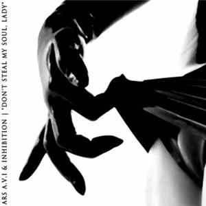 ARS A.V.I. & Inhibition - Don’t Steal My Soul, Lady mp3