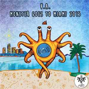 Various - Monster Goes To Miami 2015 mp3