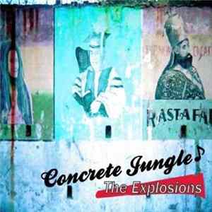 The Explosions - Concrete Jungle mp3