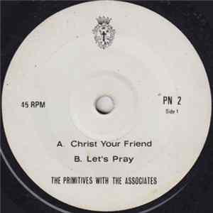 The Primitives With The Associates - Christ Your Friend mp3