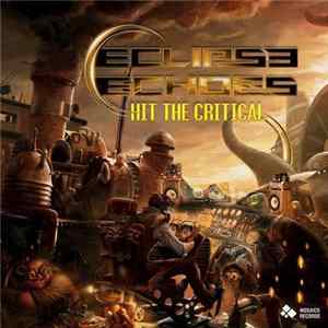 Eclipse Echoes - Hit The Critical mp3