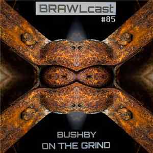 Bushby - On The Grind mp3